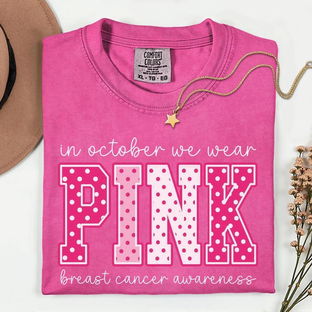 Awareness Shirt, In October We Wear Shirt